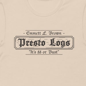 Graphic tee | Emmet Brown &#39;Presto Logs&#39; (Custom Design): Inspired by Back to the Future
