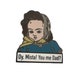 Oy Mista! You Me Dad Doll Meme Enamel Pin 