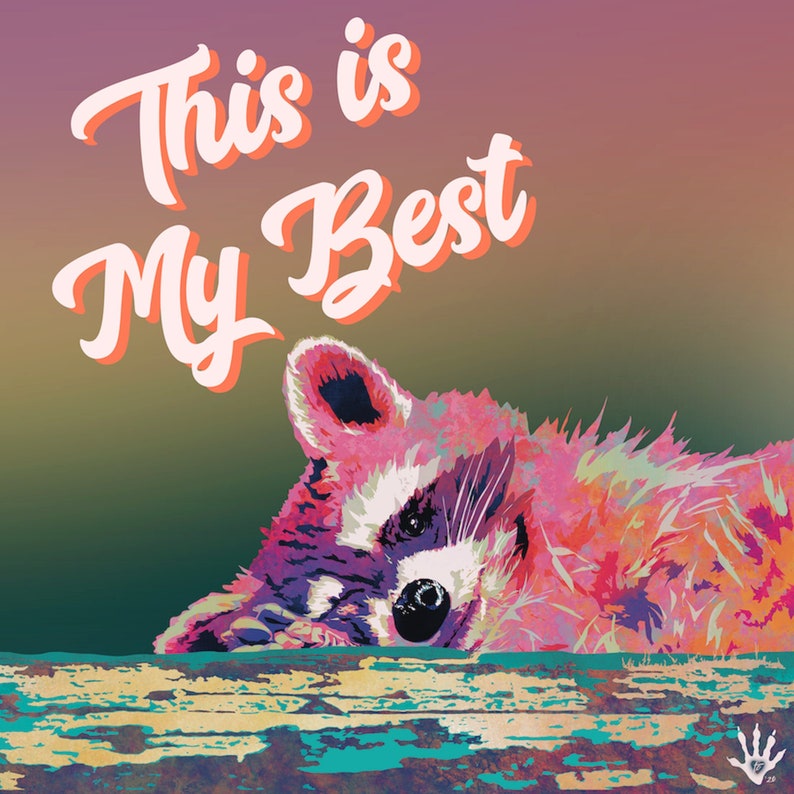 This Is My Best! Raccoon Wall Art Print