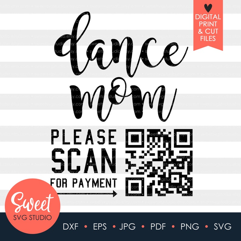 Download Dance Mom Please Scan For Payment SVG dxf png eps svg | Etsy