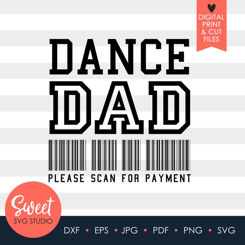 Download Dance Dad SVG Dance Dad DXFDance Dad Please Scan For | Etsy
