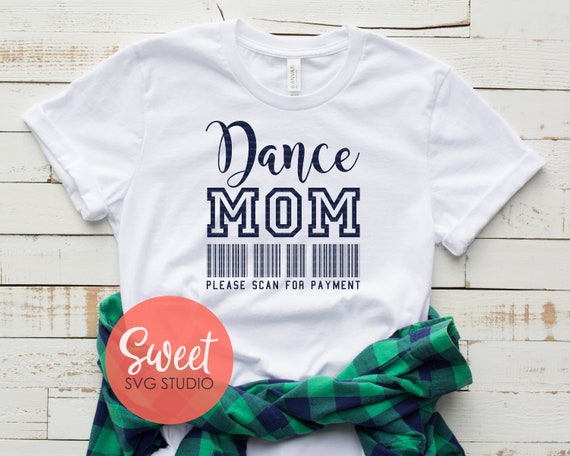 Download Dance Mom Please Scan For Payment Svg Dxf Png Eps Svg Etsy