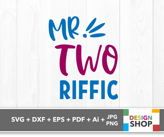 Mr Two Riffic Svg 2nd Birthday Shirt Svg 2nd Birthday Svg Etsy