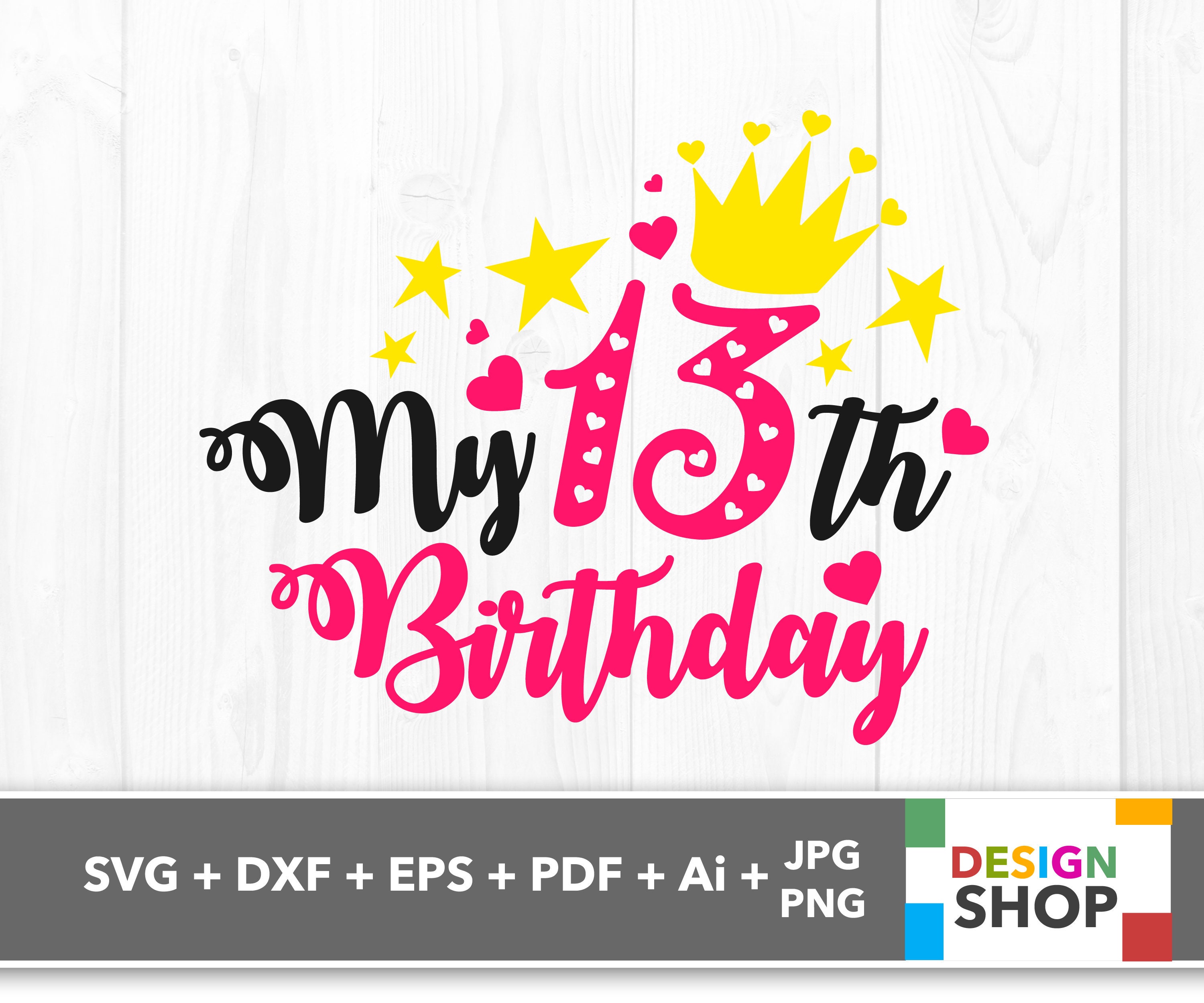My 13th Birthday Svg 13th Birthday Girl Svg 13 Birthday Svg Etsy My 13th Birthday Svg 13th Birthday Girl Svg 13 Birthday Svg Etsy