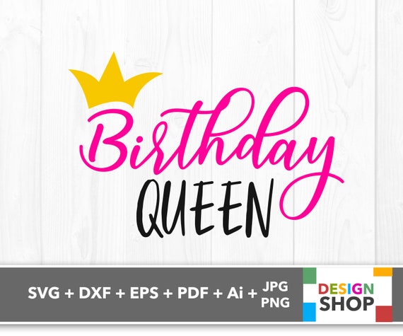 Download Free Birthday Queen Svg With Crown Birthday Queen Svg Birthday Etsy SVG Cut Files