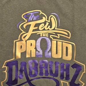 OPPF &quot;The Few the Proud DaBruhz&quot; t-shirt | Omega Psi Phi | Army