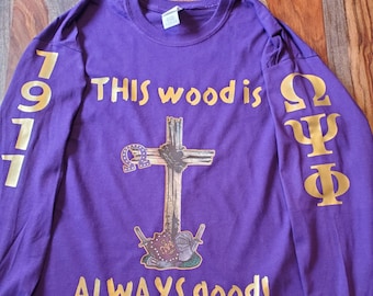 Omega Psi Phi "Good Wood"