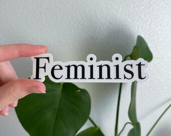 Feminist |  Die Cut | Vinyl Sticker | Weatherproof