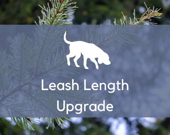 Leash Length Upgrade