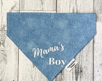 Mama's Boy Dog Bandana|Over the Collar|Slip on|Mother's Day|Dog Mom|Dog Lover Gift