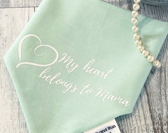 Dog Bandana, My Heart Belongs to Mama Dog Bandana, Funny Bandana, Over the Collar Style Bandana, Dog Mom Gift, Mother's Day Gift