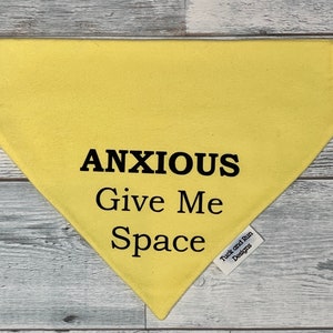 Anxious Give Me Space over the collar dog Bandana, Reactive Dog Bandana, Pet Bandana, Safety Scarf