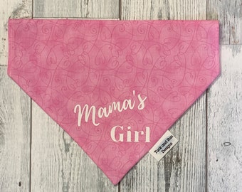 Mama's Girl Dog Bandana|Over the Collar|Slip on|Mother's Day|Dog Mom|Dog Lover Gift|Cat Bandana
