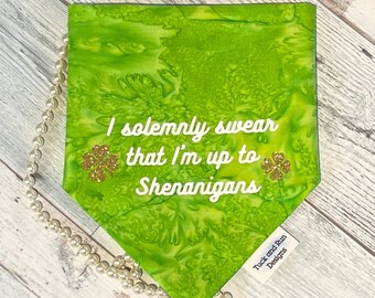 I solemnly swear I'm up to Shenangans Over the Collar Dog Bandana, St. Patrick's Day Bandana, Pet Bandanas, Cat Bandana