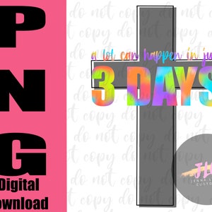 A Lot Can Happen In 3 Days PNG, Easter Cross PNG, Colorful Christian Easter Design, Jesus is Risen PNG