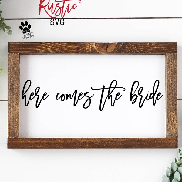 Here Comes The Bride, Printable Wedding Sign, Bride Sign, Wedding Sign Svg, Bride Svg, Cut Files, Svg Files, Svg, Jpg,Silhouette,Cricut, 002