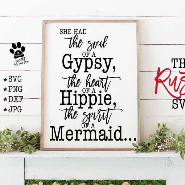 She Had The Soul Of A Gypsy, Hippie Svg, Mermaid Sign, Inspirational Svg, Mermaid Svg, Cut Files, Svg Files, Svg, Jpg,Silhouette,Cricut, 002