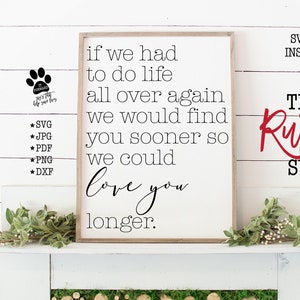 If We Had To Do Life All Over Again, We Would Find You Sooner, Adoption Svg, Nursery Sign Svg, Nursery Svg Files, Svg,Silhouette,Cricut, 013