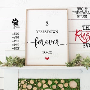 2 Years Down, Forever To Go, Printable Anniversary Sign, Anniversary Sign, Second Year Anniversary Gift, Anniversary Svg, Svg, Cricut, 005