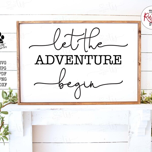 Let The Adventure Begin, Adventure Sign, Adventure Sign, Wedding Svg, Wedding SIgn,Svg Files, Svg, Png,Pdf, Jpg, Png, Silhouette, Cricut,050