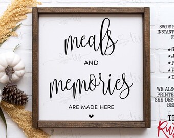 Meals And Memories Are Made Here, Dining Room Signs, Meals And Memories Are Made Here Svg,Kitchen Signs, Svg Files,Svg,Silhouette,Cricut,056