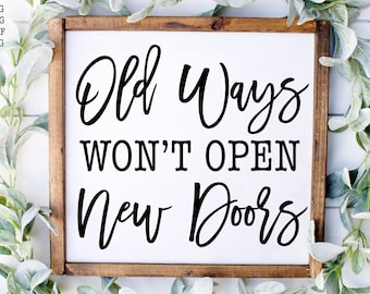 Old Ways Won't Open New Doors Motivational Svg Office - Etsy
