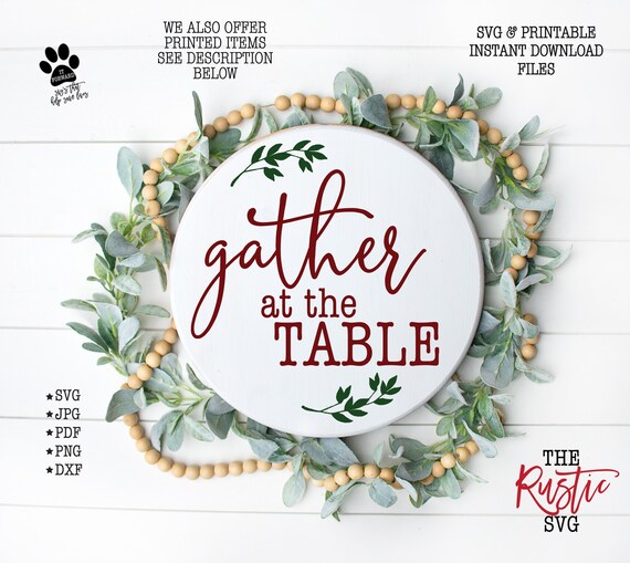 Gather At The Table Gather At The Table Sign Round Gather Etsy