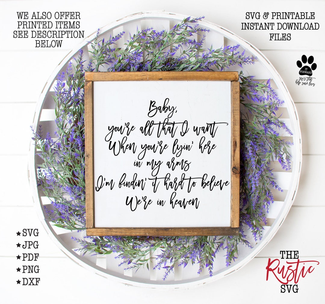 Baby You're All That I Want, Printable Wedding Sign, Heaven Lyrics Sign