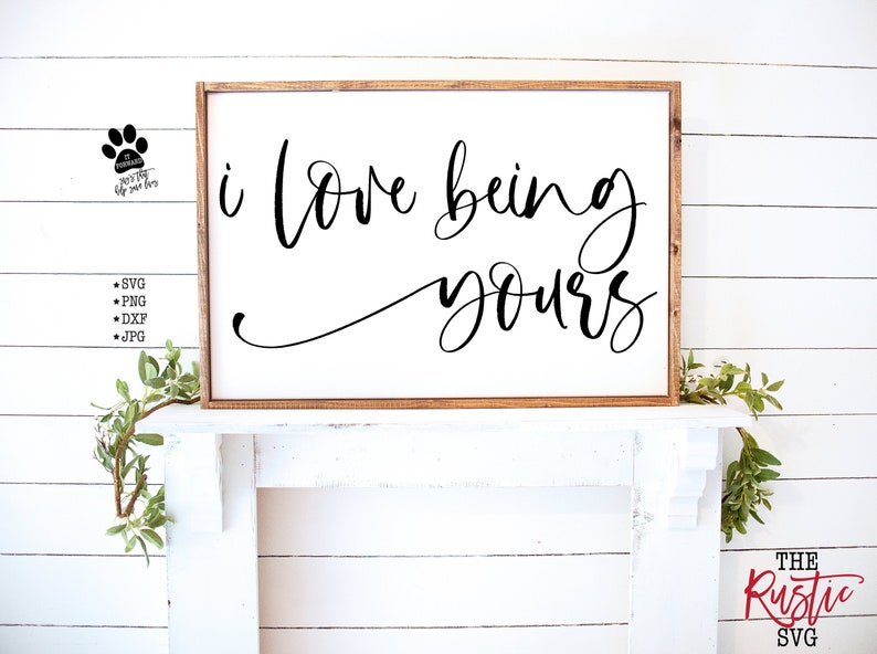 Download I Love Being Yours Printable Wedding Sign Wedding Sign ...