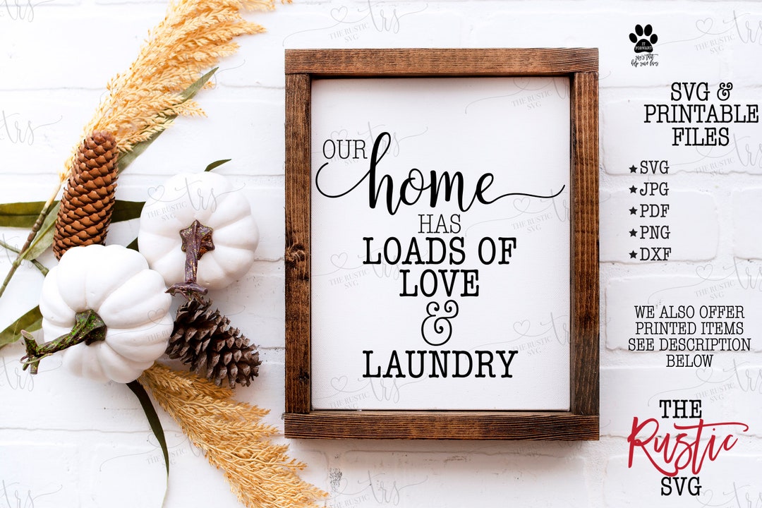 Laundry Sign Our Home Has Loads of Love and Laundry Laundry Etsy