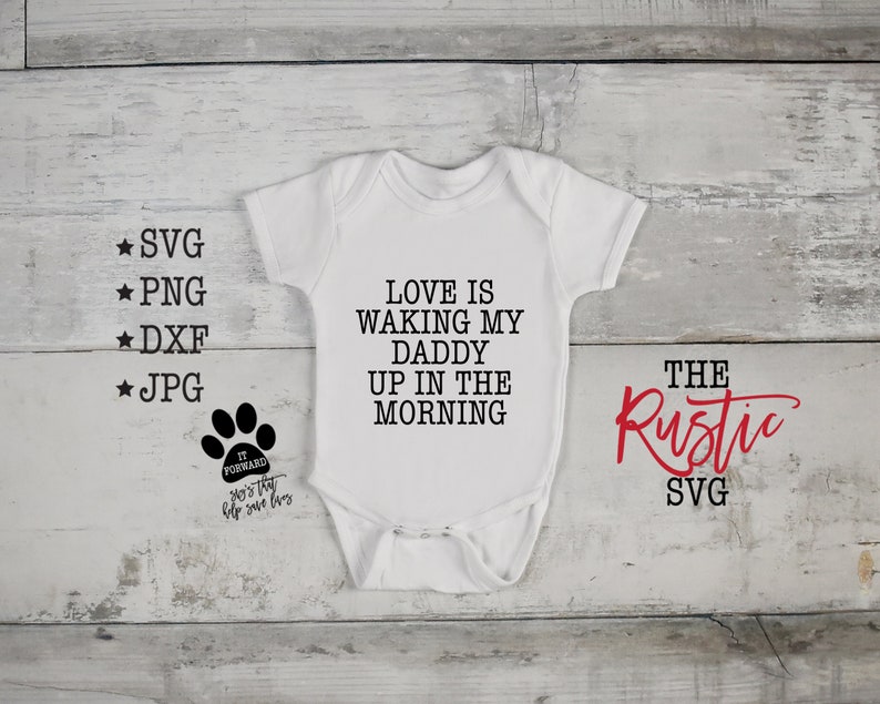 Download Love Is Waking My Daddy Up In The Morning Onesie Svg Dad | Etsy