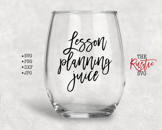 Wine svg and dxf instant download Wine Quote svg Teach Now Wine Later svg Wine quotes SVG for Cricut and Silhouette Teacher Juice SVG