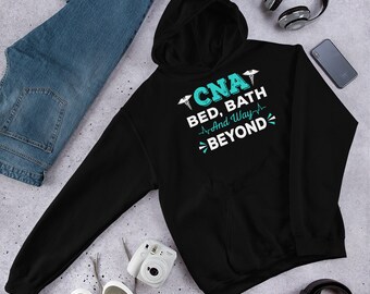 CNA baño de cama y way Beyond sudadera con capucha, sudadera con capucha CNA, sudadera con capucha de enfermera, sudadera con capucha asistente de enfermería certificada, sudadera con capucha para estudiantes de enfermería