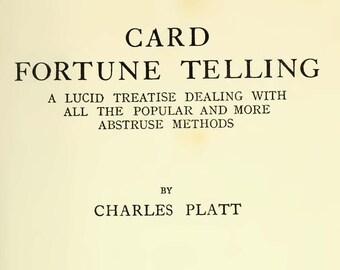 Card Fortune Telling by Charles Platt (1920) - Divination, Black Magic (PDF)
