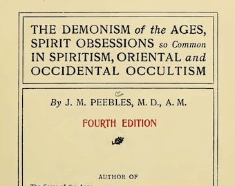 Demonism of the Ages: Black Magic, Spirit Obsessions (PDF)