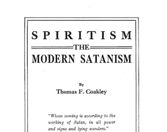 Spiritism, The Modern Satanism by Coakley (1920) - Black Magic Book (PDF)
