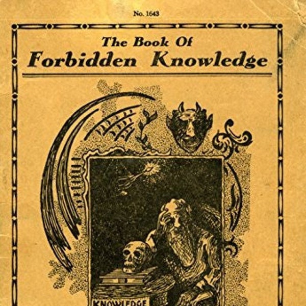 The Book of Forbidden Knowledge (1920) Demonology Witchcraft Black Magic Spiritism Wicca Occult Sigils Omens Divination PDF Book