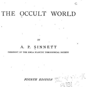 The Occult World by A. P. Sinnett (1884) Demonology Witchcraft Black Magic Spiritism Wicca Occult Sigils Grimoire Divination Book