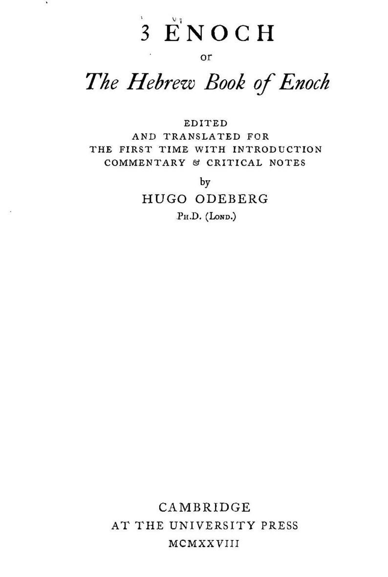 May include: Book cover for "3 Enoch or The Hebrew Book of Enoch" edited and translated by Hugo Odeberg, Ph.D. (Lond.). Published by Cambridge at the University Press in 1928.