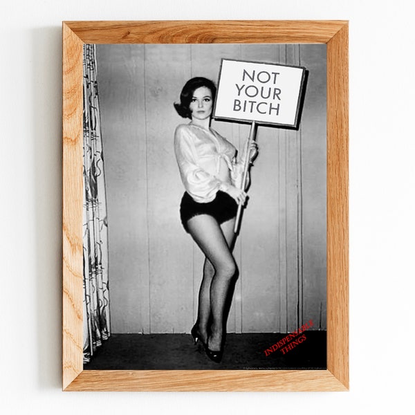 Feminism Not Your Bitch Retro Vintage Photo Digital Print Minimalist Poster Downloadable Printable Wall Art Decor