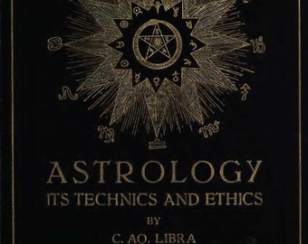 Vintage Astrology Book: Techniques and Ethics by Libra (1902) (PDF)