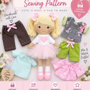 May include: A sewing pattern for a doll with clothes, featuring text that reads DOLL WITH CLOTHES Sewing Pattern, Handmade with Love, Mix & Match Outfits!, Sew Create Play, PDF INSTANT DOWNLOAD, DETAILED INSTRUCTIONS, BEGINNER FRIENDLY, PERFECT FOR GIFTS.