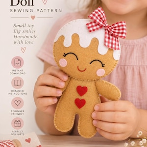 Puede incluir: Un patrón de costura para muñeca de jengibre de fieltro con el texto Gingerbread Doll, Sewing Pattern, Small toy Big smiles Handmade with love, Instant Download, Detailed Instructions, Beginner Friendly, Perfect for Gifts, Sew Create Love.