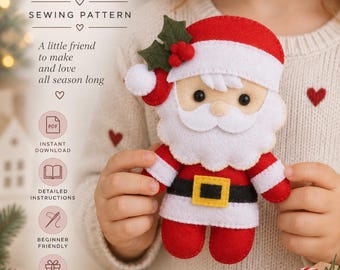May include: A felt Santa doll sewing pattern featuring text that reads Santa Doll, Sewing Pattern, A little friend to make and love all season long, PDF Instant Download, Detailed Instructions, Beginner Friendly, Perfect for Gifts, Handmade Happiness.