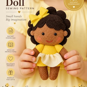 May include: A felt doll with dark brown skin, curly dark brown hair, and a yellow bow. The doll wears a yellow dress with a white skirt overlay. Text on the image includes Little Doll Sewing Pattern, Small hands Big imagination, and PDF.