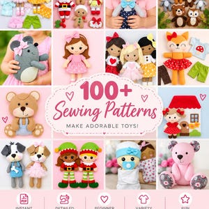 May include: A collection of felt sewing patterns featuring dolls, animals, and holiday characters with the text 100+ Sewing Patterns MAKE ADORABLE TOYS! and Sew Create Play Love. Includes various outfits, accessories, and instructional icons.