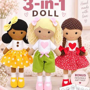 May include: A 3-in-1 PDF sewing pattern for three dolls. The dolls feature different hair colors, styles, and outfits, including a yellow polka dot skirt, green shorts, and a red floral skirt. The image includes text: 3-in-1 DOLL and BONUS PRINTABLE GIFT TAGS.