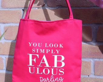 Tote bag - You look simply fabulous darling