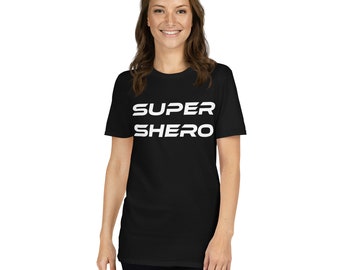 Super SHERO Short-Sleeve Unisex T-Shirt