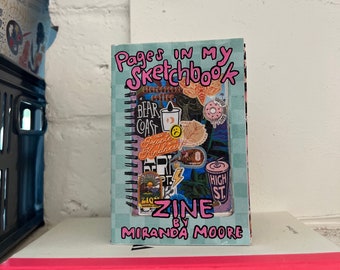 Pages In My Sketchbook,  A Zine by Miranda Moore